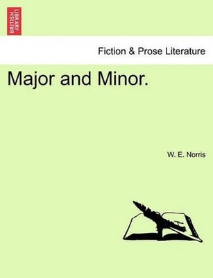 Major and Minor. by William Edward Norris (English) Paperback Book
