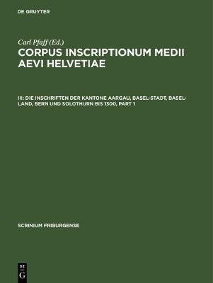 Corpus inscriptionum medii aevi Helvetiae, III, Die Inschrift... - 9783110180657