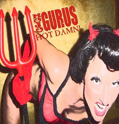 MOJO GURUS/ROXX GANG - HOT DAMN NEW CD