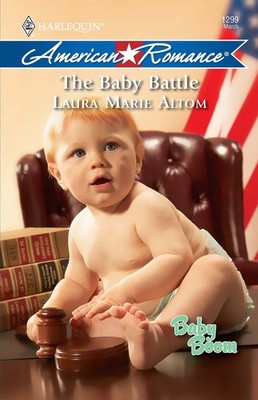 The Baby Battle - mass market paperback Altom, Laura Marie