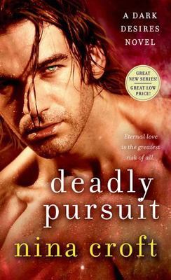 Deadly Pursuit (Dark Desires Novels), Croft, Nina, Good Book