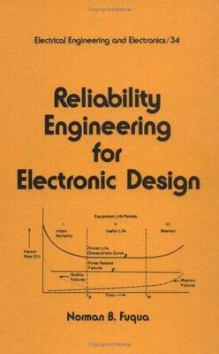 Reliability Engineering for Electronic Design by Fuqua, Norman
