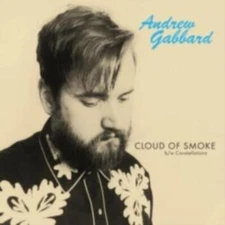 ANDREW GABBARD: CLOUD OF SMOKE - 7" vinyl *BRAND NEW*