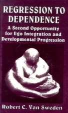 Regression to Dependence: A Second Opportunity for Ego Integration and...