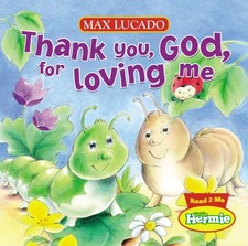 Thank You, God, For Loving Me by Max Lucado (Board book)