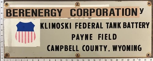 Vintage Porcelain Oil Field Sign - Berenergy Corp Campbell Cty Wyoming