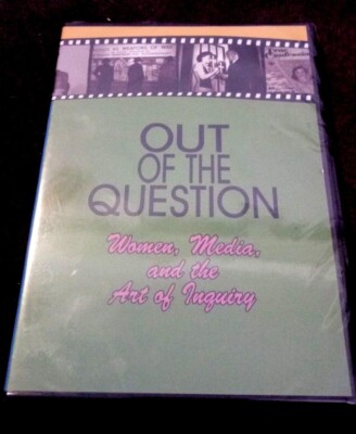Out of the Question: Women, Media, and the Art of Inquiry DVD NEW SEALED