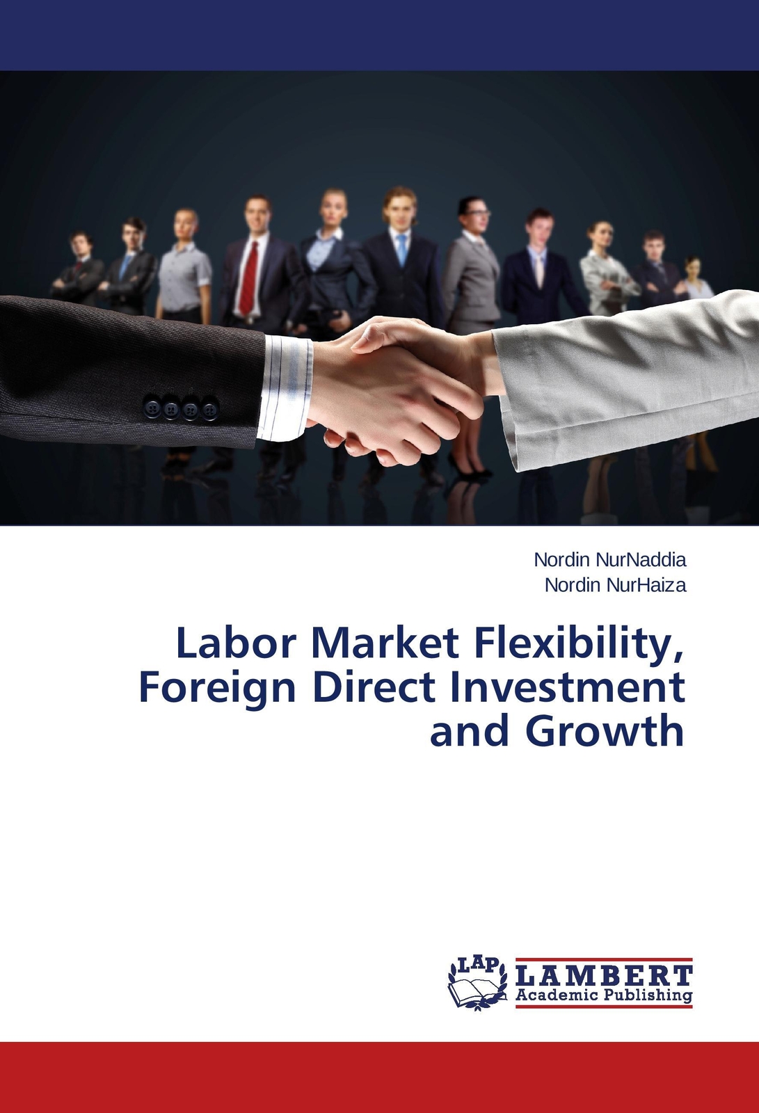 Thumbnail - Nordin Nurnaddia (u. A.) | Labor Market Flexibility, Foreign Direct...