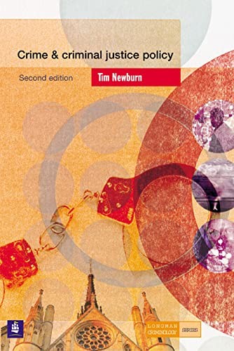 Crime and Criminal Justice Policy (Longman Criminology Series),P