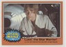 1977 Topps Star Wars Luke Skywalker Luke the Star Warrior! #