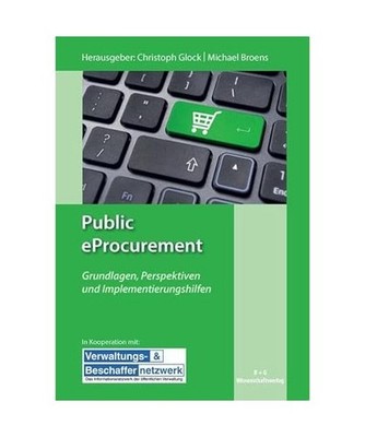 Public eProcurement: Grundlagen, Perspektiven und Implementierungshilfen: Grundl