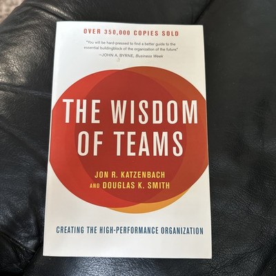 The Wisdom of Teams: Creating The High-Performance... - Katzenbach, Jon R.