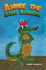Andre the Angry Alligator.by Shandley  New 9781035874866 Fast Free Shipping**