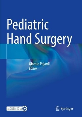Pediatric Hand Surgery by Giorgio Pajardi - 9783031309861