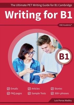 Porras Wadley - Writing B1  The Ultimate PET Writing Guide for B1 Camb - E555z