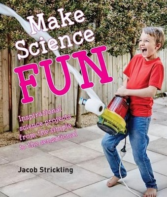Make Science Fun by Jacob Strickling (English) Paperback Book