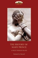 Mary Prince | The History Of Mary Prince, A West Indian Slave, | Taschenbuch