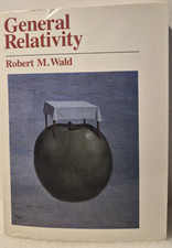 General Relativity R. T. Wald  Pbvery Good  See Photos