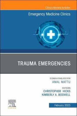 Trauma Emergencies, An Issue of Emergency - Hardcover, by Hicks MD MEd - New