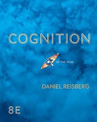 Cognition: Exploring the Science of the Mind (Eighth Edition) 8th Edition by Dan