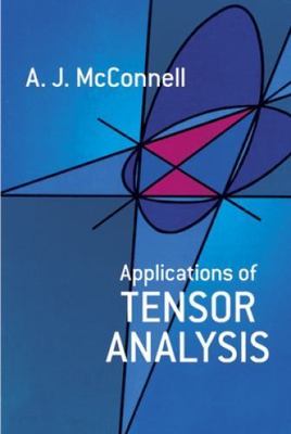 (BF117) Applications of Tensor Analysis (Dover Books on Mathematics)