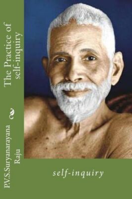 The Practice Of Self-Inquiry : Self-Inquiry