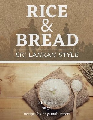 Shyamali Perera Rice & Bread (Taschenbuch) Sri Lankan Style