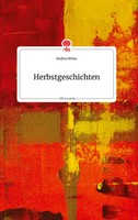 Andrea Weiss | Herbstgeschichten. Life Is A Story - story.one | Buch | Deutsch
