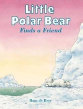 Little Polar Bear Finds a Friend - Board book By de Beer, Hans - GOOD
