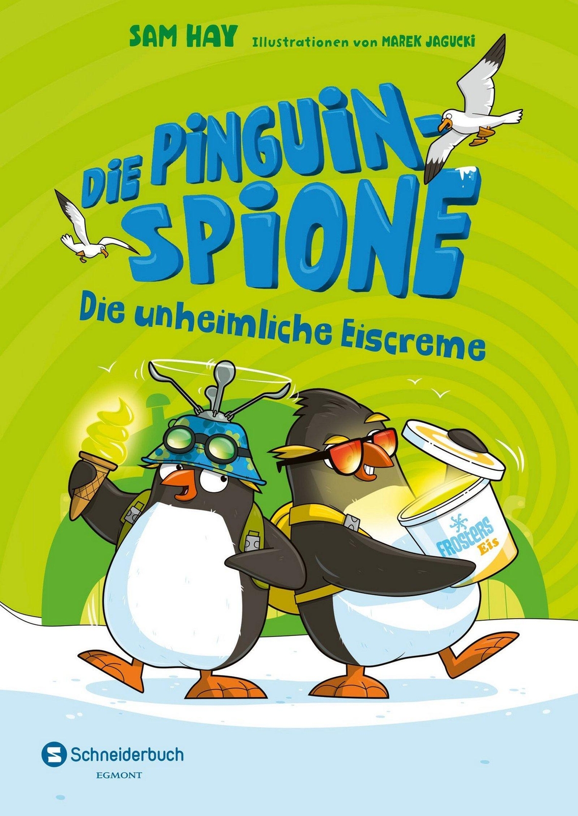 Die Pinguin-spione - Die Unheimliche Eiscreme | Sam Hay | Buch | 240
