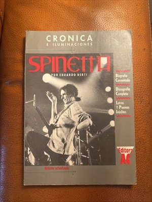 Spinetta Cronica e Iluminaciones. Eduardo Berti Edit AC. 2nd Edition 1996 RARE