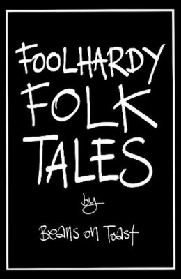 Beans on Toast Foolhardy Folk Tales (Taschenbuch)