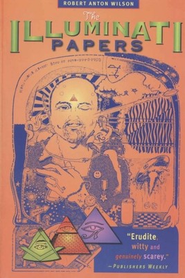 THE ILLUMINATI PAPERS Von WILSON, ROBERT ANTON (Taschenbuch)