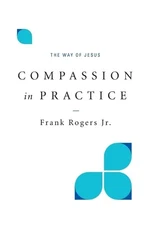 Frank Rogers Compassion in Practice (Paperback) (UK IMPORT)