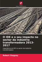 Robert Chaguay | O IDE E O Seu Impacto No Sector Da IndúStria Transformadora...