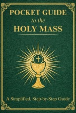 Pocket Guide to the Holy Mass: A compact pocket-size edition of the complete Cat