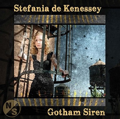 KENESSEY STEFANIA DE - Gotham Siren - CD - **BRAND NEW/STILL SEALED**