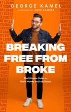 Breaking Free From Broke: The Ultimate Guide to More Money and - VERY GOOD