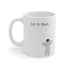 Let it Rain Inspirational Ceramic Mug 11oz