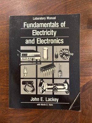 Fundamentals of electricity and electronics by Lackey, John E, Acceptable Book