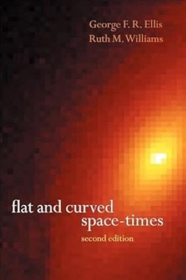 Flat and Curved Space-Times, Ellis, George F. R.,Williams, R. M., Good Book