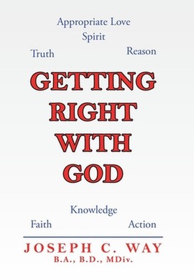 Getting Right with God by Joseph C. Way B.A.B.D. MDIV (English) Hardcover Book