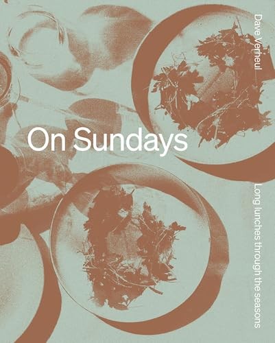 On Sundays: Long Lunches Through the Seasons, Verheul New^* - Image 4