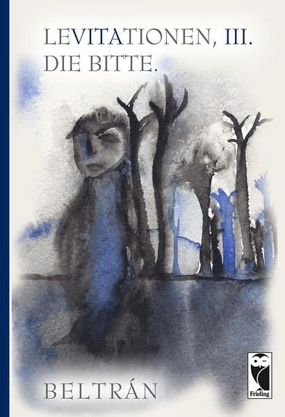 Thumbnail - Levitationen, Iii.: Die Bitte. Die Bitte. Beltran: