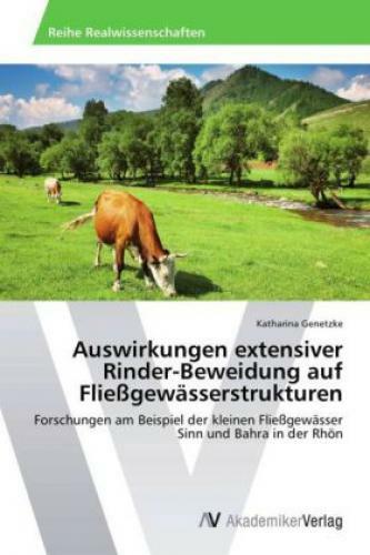 Auswirkungen Extensiver Rinder-beweidung Auf Fließgewässerstrukturen