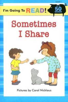 I'm Going to ReadÂ  (Level 1): Sometimes I Share (I'm Going to ReadÂ   - GOOD