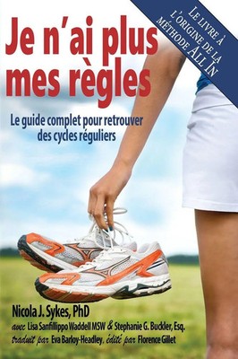 Nicola J Sykes (u. a.) | Je n'ai plus mes règles | Taschenbuch | Französisch