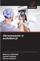 Obrazowanie W Endodoncji Bhavna Gaikwad