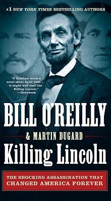 Killing Lincoln: The Shocking Assassination- 1250105218, Bill OReilly, paperback