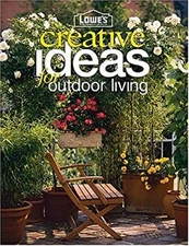 Lowe's Creative Ideas for Outdoor Living Paperback